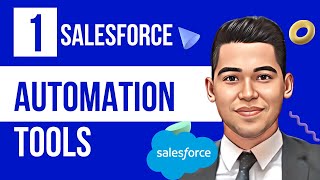 Salesforce Automation tools (High Level Overview)