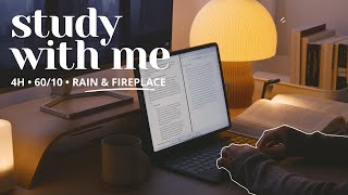 4-HOUR STUDY WITH ME on a Rainy Day  | 🌧️🔥 Gentle Rain & Fire Crackling | Pomodoro 60/10