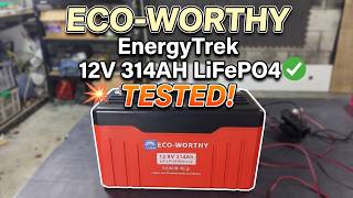 New Product! | ECO-WORTHY EnergyTrek 12v 314AH LiFePO4 Battery Tested! | Camper Van Perfect Upgrade?