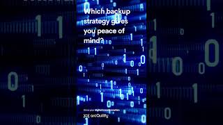Which backup strategy gives you peace of mind?