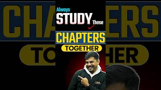 Study these chapters together for faster preparation 🤩 jee #jeemains #jeeadvanced #iitjee #jee2025