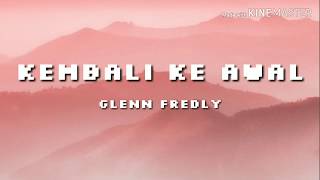 Kembali Ke Awal - Glenn Fredly (Lirik)