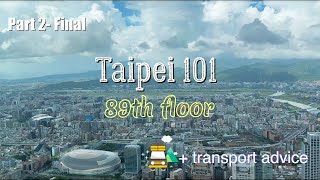 Taipei 101, 89th floor observatory decks walkthrough. Transportation to Taipei 101. (Part 2-Final)