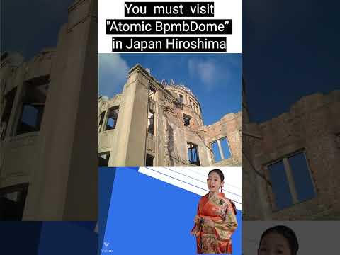 You must visit Hiroshima Japan