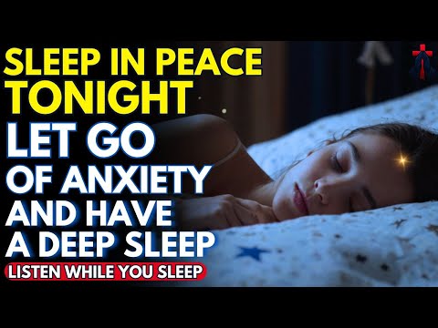 POWERFUL PRAYER TO FIGHT ANXIETY AND SLEEP IN PEACE | FIND SERENITY IN GOD | Prayer for Sleep