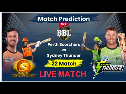 BIG BASH 2024-25 SYDNEY THUNDER VS PERTH SCOTCHERS | MATCH NO.22 PREDICTION #livematch #cricketlover