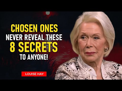 Louise Hay: YOU ARE A CHOSEN ONE | So NEVER Reveal These 8 Things | Law Of Attraction