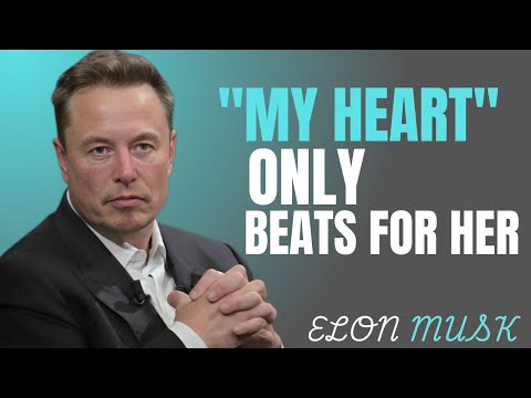 My heart only beats for her MuskSpeaker: Elonmusk best motivational
