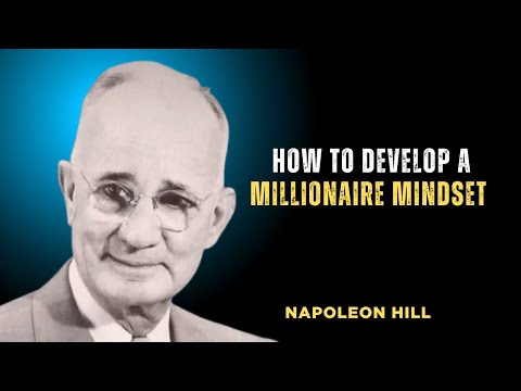 How to Develop a Millionaire Mindset Before You Become One | Napoleon Hill