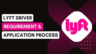 How to Become a Lyft Driver: Requirements and Application Process !