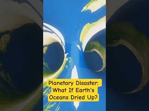 Planetary Disaster: What If Earth's Oceans Dried Up? #ScienceExplainer #Mariana Trench