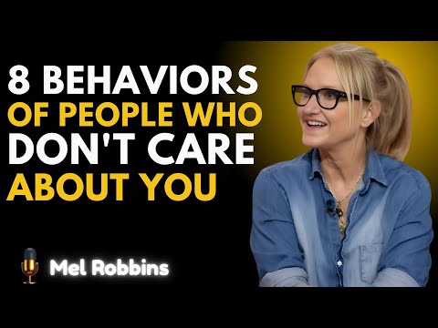 8 TOXIC BEHAVIORS THAT PROVE THEY DON’T REALLY CARE | Mel Robbins Motivational Speech
