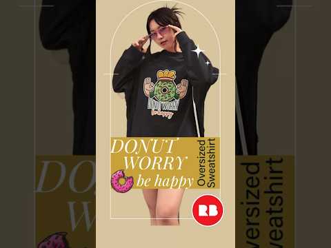 DONUT 🍩 WORRY BE HAPPY | OVERSIZED SWEATSHIRT #shorts #donuts