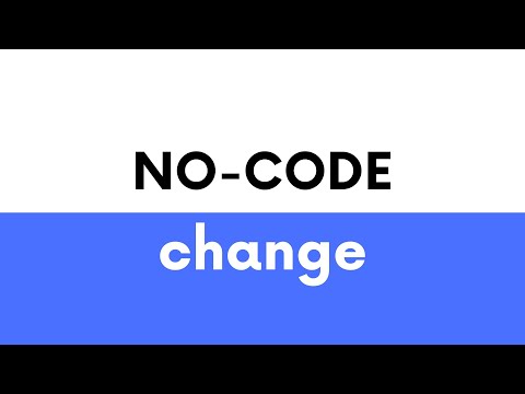 No-code change!