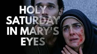 Holy Saturday in Mary's Eyes: The Day Between Death and Glory - Catholic Hymn