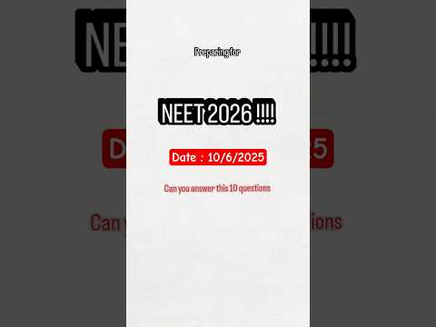 Top 10 Neet questions,(10/6/25)Can you solve it within 10 seconds ! #neetexam #neet2026