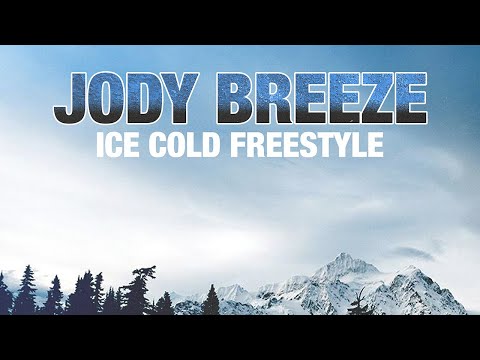 Jody Breeze - Ice Cold Freestyle (Official Audio)