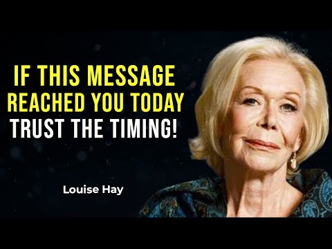 Louise Hay: This MESSAGE will find YOU at the right time, ALWAYS | Law Of Attraction