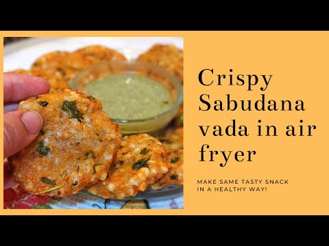 Crispy Sabudana vada in Air Fryer | Sago Patties with Peanut & Potato | Healthy Vrat ka khana