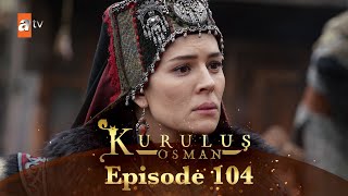 Kurulus Osman Urdu - Season 4 Episode 104