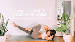 CORE FOCUSED YOGA - 30 minute flow with Hails