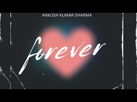 FOREVER (Official Audio) ANKUSH KUMAR SHARMA