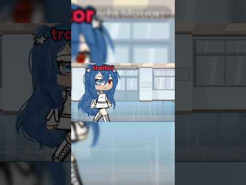 traitor [ib : tiktok] #gacha #shorts #fyp