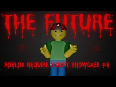Roblox Require Script Showcase #5 | The Future