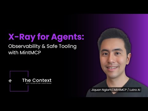 X-Ray for Agents: Observability & Safe Tooling with MintMCP