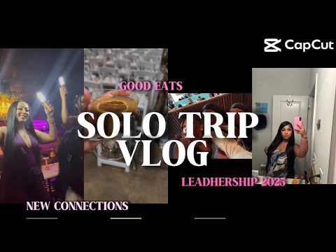 Solo ATL trip +Leadhership 2025 conference +Meeting new friends making connections