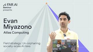 Field Strategy: Un-Orphaning Society-Scale AI Risks | Evan Miyazono (Atlas Computing)