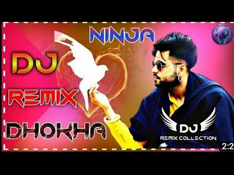Dhokha Ninja Remix Song Dj Choudhary Dhand || Tu Dhokha Dewega Kehda Muh Te Likhya Si Remix