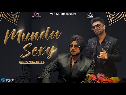 Munda Sexy (Official Teaser) Deep Money | VKR | Ravish Khanna | Latest Punjabi Song 2023