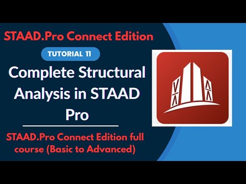 STAAD Pro CONNECT Edition Full Tutorial (2025) | Ep.11 Complete Structural Analysis in STAAD Pro