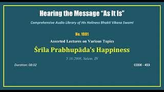 1991 Srila Prabhupada@18s Happiness, 2008 05 16, Salem, Tamil Nadu, INDIA, CODE   453 mp3