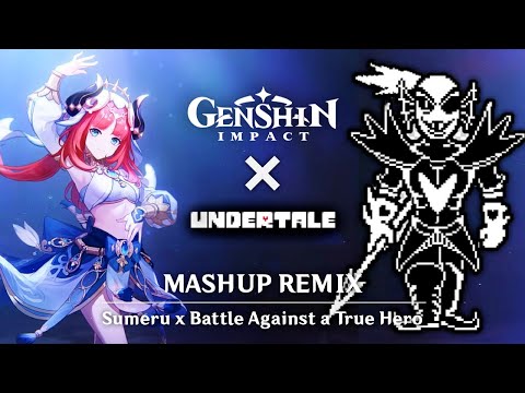 Genshin Impact x Undertale | Sumeru x Battle Against a True Hero (Remix)