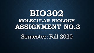 Bio302 Assignment No 3 Solution Fall 2020 Complete Correct Solved