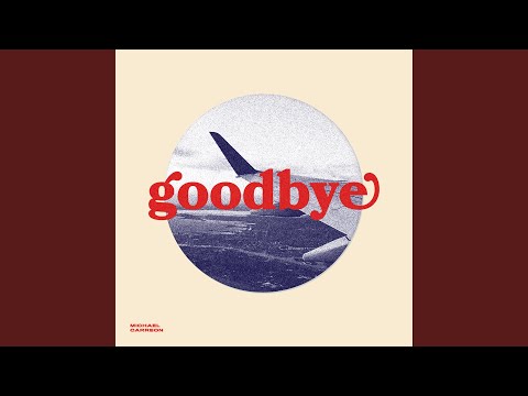 Goodbye