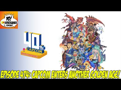 YoVideogames Podcast Episode 475! Capcom Enters Another Golden Age!