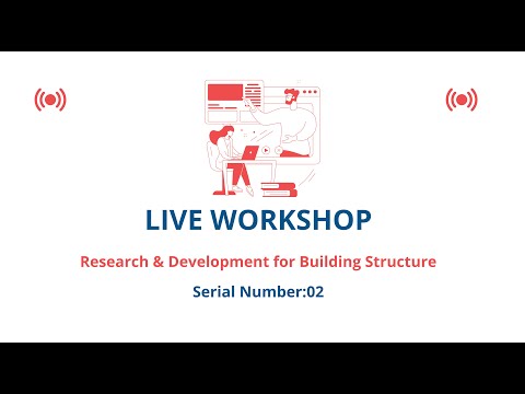 Research and Development for Building Structure System: High Rise Building (Workshop No: 02)