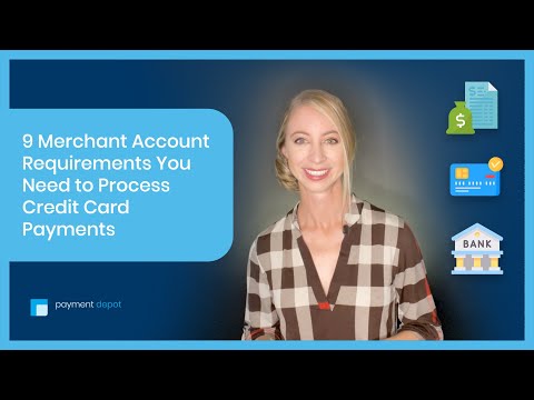 9 Merchant Account Requirements You Need To Process Credit Card Payments