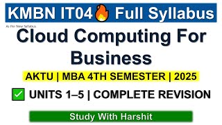 Cloud Computing For Business Full Syllabus Explained 🔥 | Units 1 to 5 | KMBN IT04 AKTU 2025