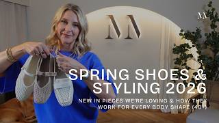 Spring Shoes & Styling 2026: New In Pieces We’re Loving & How They Work for Every Body Shape (40+)