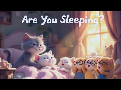 Are You Sleeping? | Cute Kittens Classic Song for Kids 🎶🐱