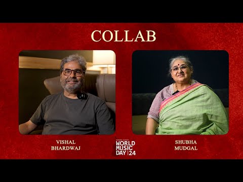 World Music Day 2024 | Collab | Shubha Mudgal & Vishal Bhardwaj