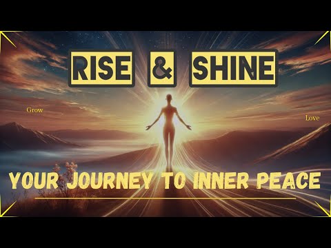 Rise & Shine: A Song of Inner Peace, Strength & Growth