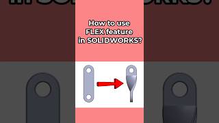 How to use the FLEX feature in SOLIDWORKS? #solidworks#tutorial#mechanical#engineering#cad#design