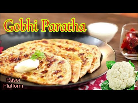 Gobhi Paratha Recipe || Chef Arti Srivastava || गोभी पराठा की रेसिपी || Rasoi Platform