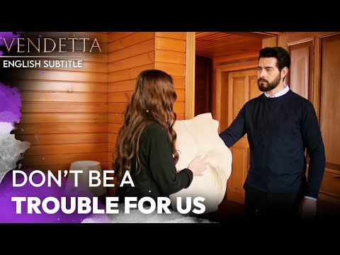 Don't Be a Trouble for Us - Vendetta English Subtitled | Kan Cicekleri