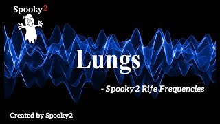 Lungs - Spooky2 Rife Frequencies